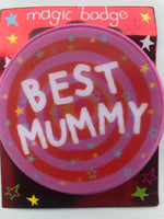 Small Badge - Best Mummy