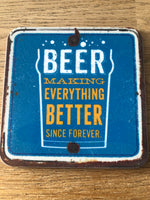 Beer Making Everything Better Coaster