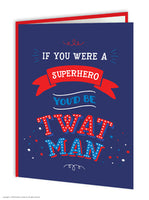 Superhero Twat Man Birthday Card