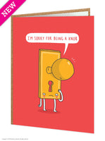 Funny Sorry For Being A Knob Greeting Card
