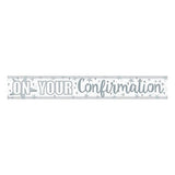 9ft On Your Confirmation Silver Foil Banner