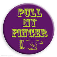 Pull My Finger Badge