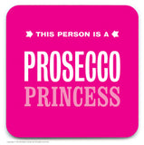 Prosecco Princess Coaster
