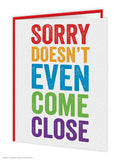 Sorry  Doesn't Come Close Greeting Card