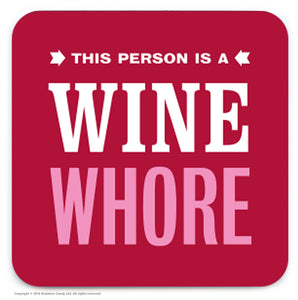 Wine Whore Coaster